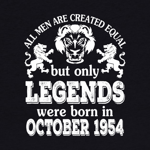 Happy Birthday To Me You All Men Are Created Equal But Only Legends Were Born In October 1954 by bakhanh123